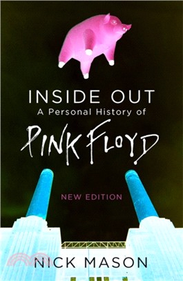 Inside Out：A Personal History of Pink Floyd - New Edition