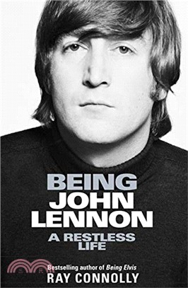 Being John Lennon :a restless life /