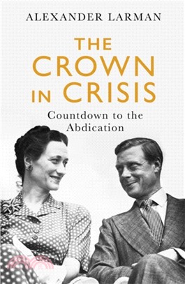 The Crown in Crisis：Countdown to the Abdication