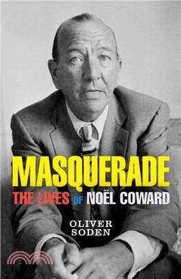 Masquerade：The Lives of Noel Coward