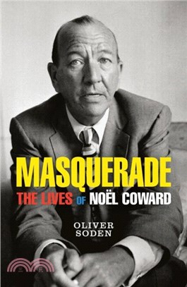Masquerade：The Lives of Noel Coward