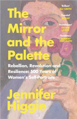 The Mirror and the Palette：Rebellion, Revolution and Resilience: 500 Years of Women's Self-Portraits