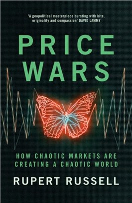 Price Wars：How Chaotic Markets Are Creating a Chaotic World