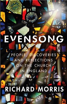 Evensong：Lives, finds and reflections on the Church in England