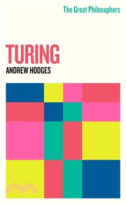 Turing :a natural philosopher /