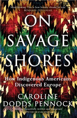 On Savage Shores：How Indigenous Americans Discovered Europe