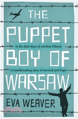 The Puppet Boy of Warsaw：A compelling, epic journey of survival and hope