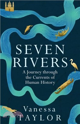 Liquid History：The Story of Us in Seven Rivers