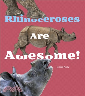 Rhinoceroses Are Awesome!