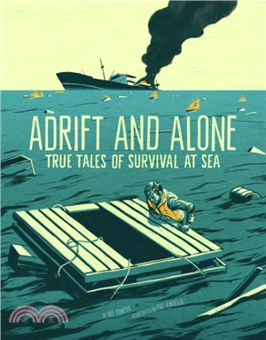 Adrift and Alone：True Stories of Survival at Sea