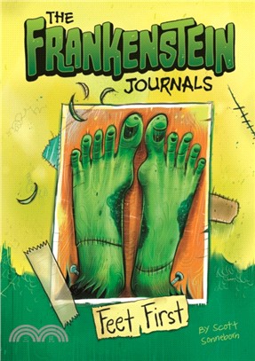 The Frankenstein Journals: Feet First