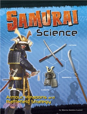 Samurai Science：Armour, Weapons and Battlefield Strategy
