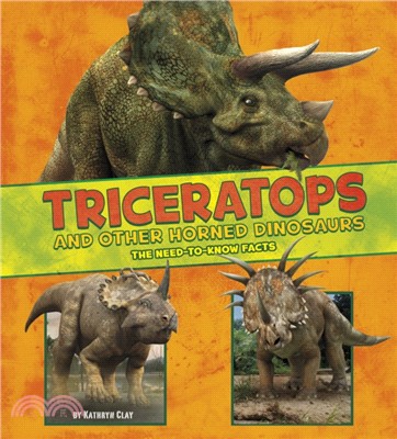 Triceratops and Other Horned Dinosaurs：The Need-to-Know Facts