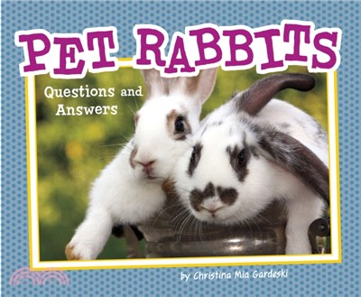 Pet Rabbits：Questions and Answers