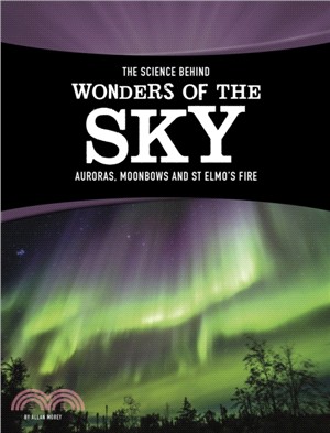The Science Behind Wonders of the Sky：Auroras, Moonbows, and St. Elmo's Fire