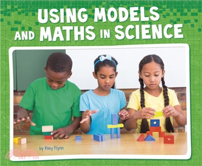Using Models and Maths in Science