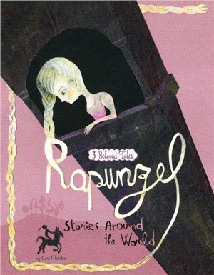 Rapunzel Stories Around the World：3 Beloved Tales