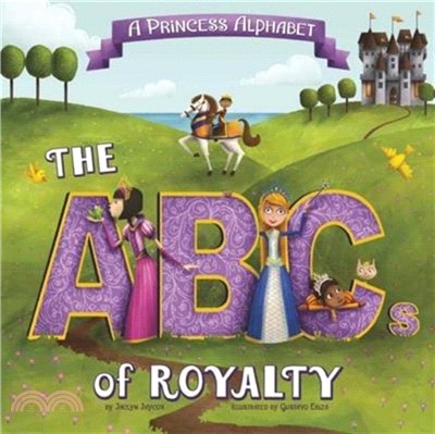 A Princess Alphabet：The ABCs of Royalty!