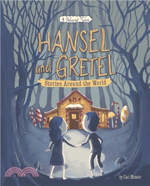 Hansel and Gretel Stories Around the World：4 Beloved Tales