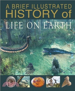 A Brief Illustrated History of Life on Earth