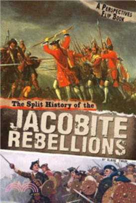 The Split History of the Jacobite Rebellions：A Perspectives Flip Book