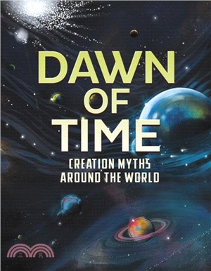 Dawn of Time：Creation Myths Around the World