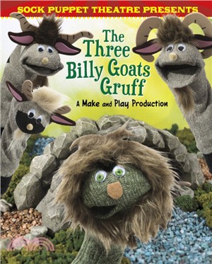 Sock Puppet Theatre Presents The Three Billy Goats Gruff：A Make & Play Production