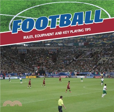 Football：Rules, Equipment and Key Playing Tips