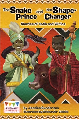 The Snake Prince and the Shape-Changer：Stories of India and Africa