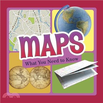 Maps：What You Need to Know