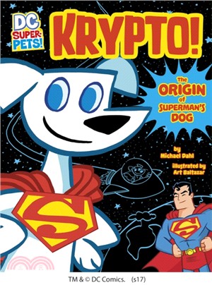 Krypto：The Origin of Superman's Dog