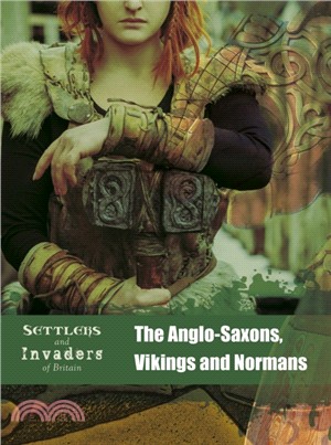 The Anglo-Saxons, Vikings and Normans