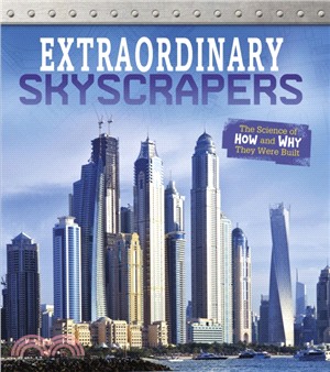 Extraordinary Skyscrapers：The Science of How and Why They Were Built