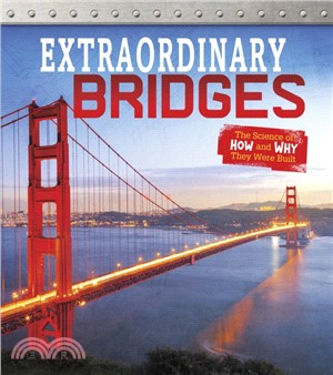 Extraordinary Bridges：The Science of How and Why They Were Built