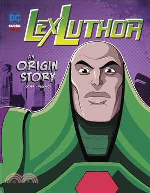 Lex Luthor：An Origin Story