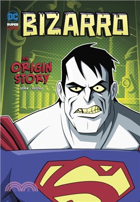Bizarro：An Origin Story