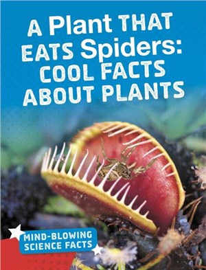 A Plant That Eats Spiders：Cool Facts About Plants