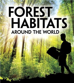 Forest Habitats Around the World