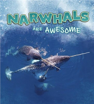 Narwhals Are Awesome