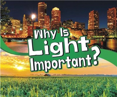 Why Is Light Important?