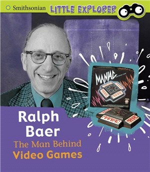 Ralph Baer：The Man Behind Video Games