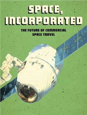 Space, Incorporated：The Future of Commercial Space Travel