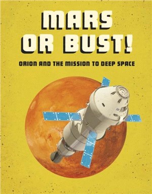 Mars or Bust!：Orion and the Mission to Deep Space