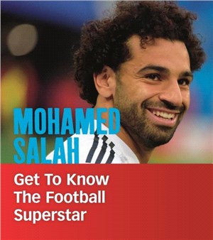 Mohamed Salah：Get to Know the Football Superstar
