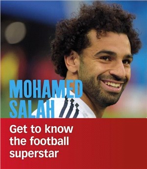 Mohamed Salah：Get to Know the Football Superstar