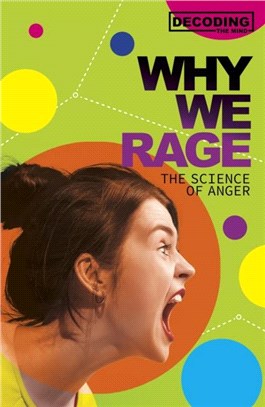 Why We Rage：The Science of Anger