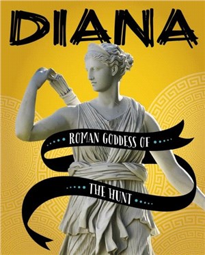 Diana：Roman Goddess of the Hunt