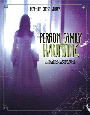 Perron Family Haunting：The Ghost Story that Inspired Horror Movies