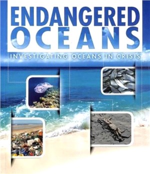 Endangered Oceans：Investigating Oceans in Crisis