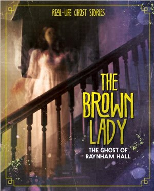 The Brown Lady：The Ghost of Raynham Hall